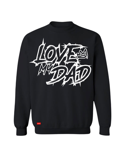 Love My Dad - Crew Neck Sweater 